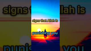 signs that Allah is punishing you#shorts signs that Allah is punishing you#shorts