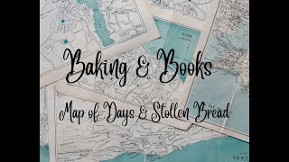 Baking & Books: Map of Days & Stollen Bread