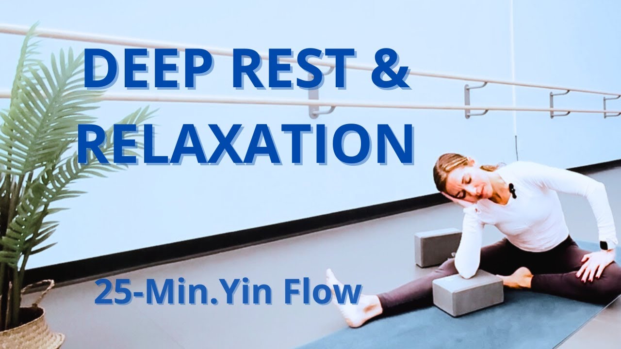 25 Minute Yin Yoga to Melt Stress and Tension Away