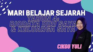 SEJARAH TAHUN 4: BIODATA DIRI SAYA || KELUARGA SAYA