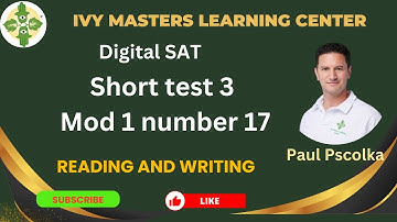 Get Ready for SAT Success with Ivy Masters Module 1 Number 17 Reading and Writing Practice Test 3!