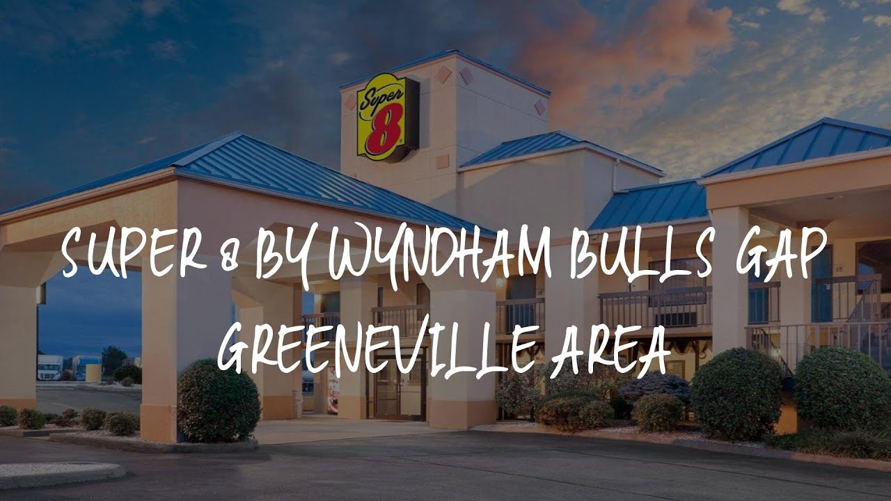 Super 8 by Wyndham Bulls Gap Greeneville Area Review Bulls Gap