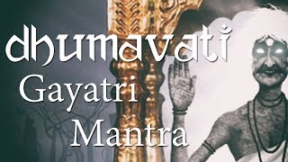 Dhumavati Gayatri Mantra | Gayatri Mantra of Goddess Dhumavati | 108 Times