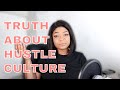 Truth About Toxic Hustle Culture and How To Avoid It | TOXIC PRODUCTIVITY