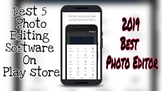 Best 5 Photo Editing Software for your Android Phone 2019 || Photo Editor Application on Playstore screenshot 3