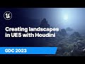 Creating realistic landscapes in Unreal Engine with Houdini | GDC 2023