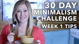 30 DAY MINIMALISM CHALLENGE | Week 1 Tips