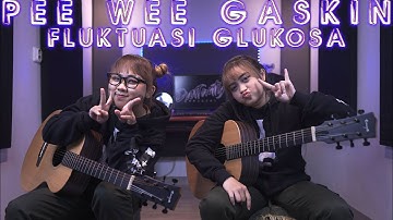 Pee Wee Gaskins - Fluktuasi Glukosa (Cover by DwiTanty)
