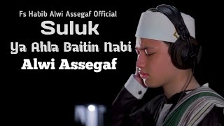 Habib Alwi Assegaf - Suluk Ya Ahla Baitin Nabi