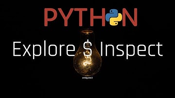 #Python - Explore and inspect [3.7]