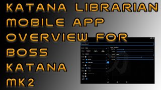 How To Use Katana Librarian Mobile App For Boss Katana MK2 screenshot 1