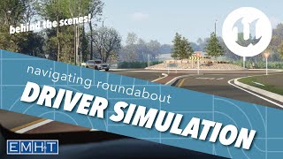Driver Simulation | Navigating a Roundabout using Unreal Engine