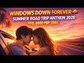 Windows Down Forever 🚗 | Summer Road Trip Anthem 2026 | Feel Good Pop Song 💔 💔 💔 💔 💔 💔