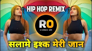 Ek Ehsaan Kar Apne Mehman Par - Tu Masiha Mohabbat - Salame Ishq Meri Jaan - Dj Remix - Hip Hop Mix