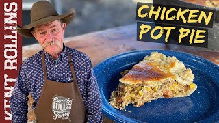 Homemade Chicken Pot Pie | Cowboy Kent Rollins