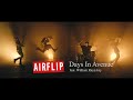 AIRFLIP &quot;Days in Avenue feat. William Ryan Key&quot; 【Official Music Video】