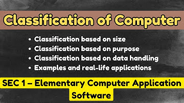Classification of Computer | SEC 1 – Unit 1 | Elementary Computer Application Software | UG Sem 3