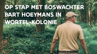 Op Stap Met Boswachter Bart Hoeymans In Wortelkolonie Natuur En Bos