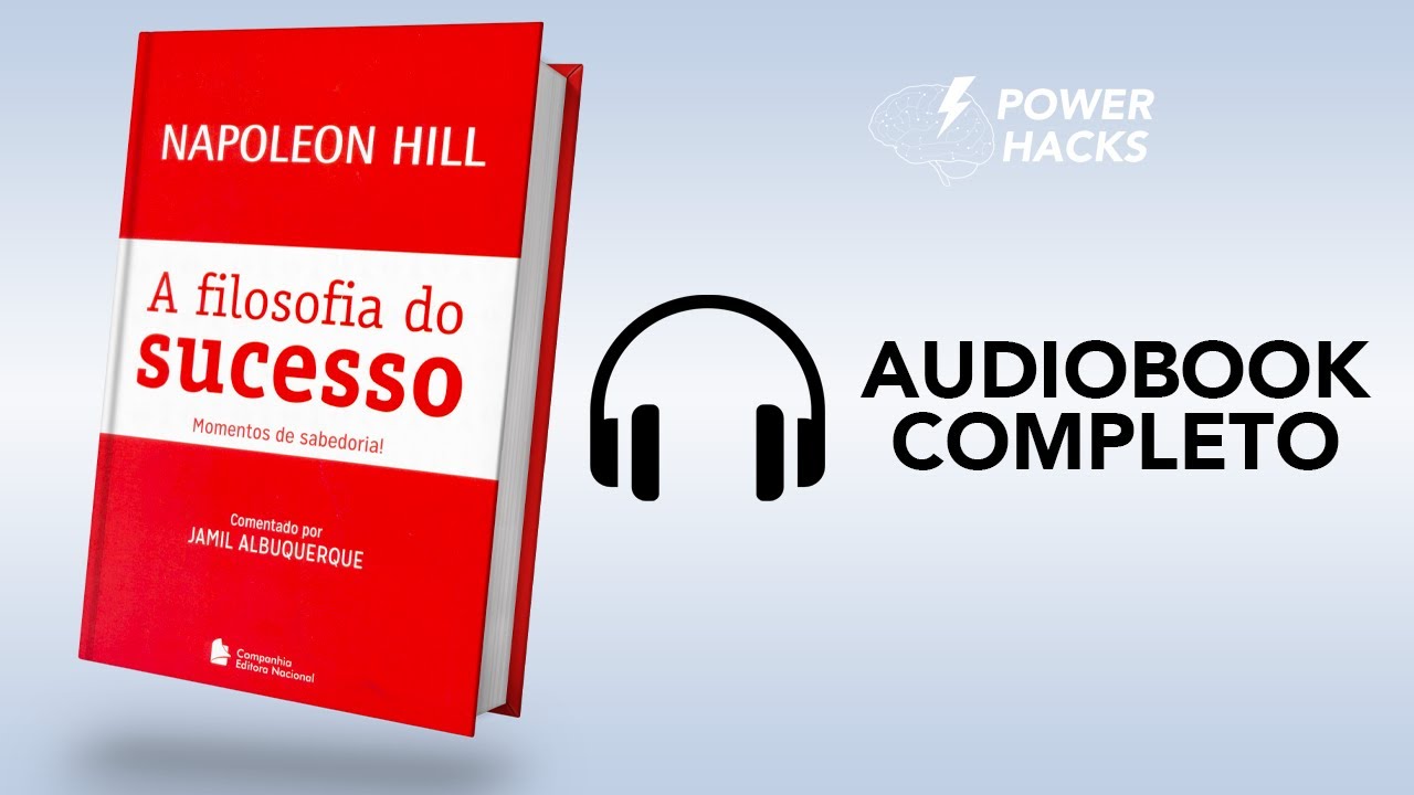 A filosofia do sucesso   Napoleon Hill   Audiobook Completo Portugus