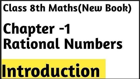 Rational Numbers Introduction Chapter-1 || Ncert Class 8th Maths