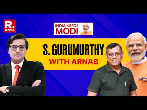 Why India Needs Modi? S Gurumurthy’s Most Insightful Interview With Arnab