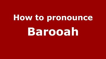 How to Pronounce Barooah - PronounceNames.com
