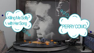Video thumbnail of "KILLING ME SOFTLY WITH HER SONG - PERRY COMO"