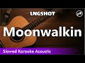 LNGSHOT Moonwalkin SLOW Acoustic Karaoke Lyrics