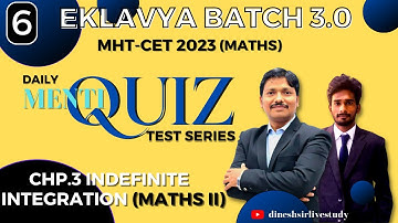 3.Indefinite Integration : MATHS II Menti Quiz Test for MHT-CET 2023 | Session 6 | Dinesh Sir