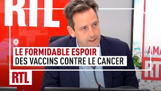Le formidable espoir des vaccins contre le cancer : Christophe Le Tourneau invité d'Yves Calvi