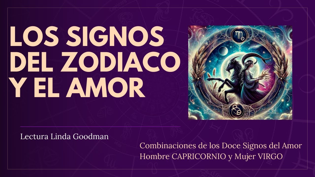 Los signos del zodiaco y el amor. Linda Goodman. Capítulo 042. Mujer ...