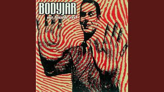 Video thumbnail of "Bodyjar - You Say"