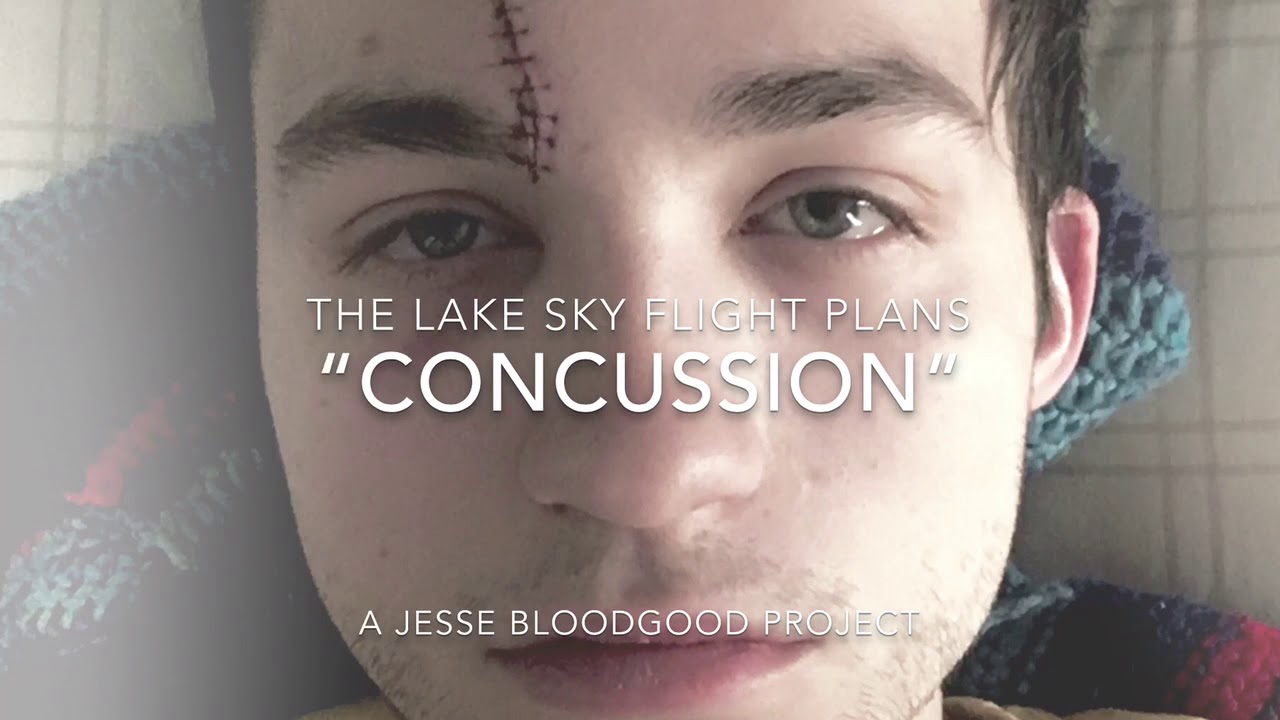 “Concussion” - The Lake Sky Flight Plans (Jesse Bloodgood)