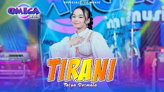 Tirani - Tasya Rosmala (Omega Music)
