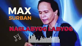 NaglabyogLabyog  Bisaya Dance Music - Cha Cha  | Max Surban
