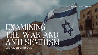 Examining The War and Anti-Semitism