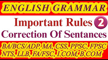 Rules for Correction of Sentence in English Grammar for BA,BSc,ADP,CSS,PPSC,NTS,LLB,FA,FSc,ICOM,BCOM