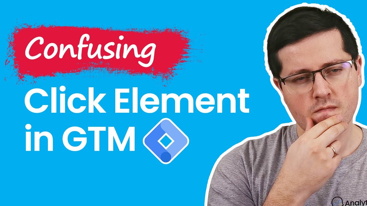 Update Click Element Variable in Google Tag Manager (how to use it correctly)