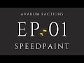 Avarum Factions - Episode 01, Speedpaint