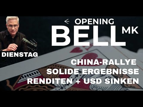 China-Rallye | US-Renditen und der USD sinken | Solide Ergebnisse