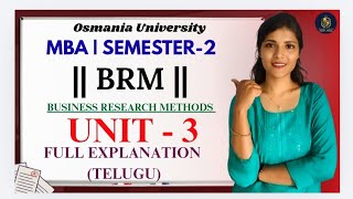 BRM | BUSINESS RESEARCH METHODS | UNIT-3 FULL EXPLANATION (TELUGU) | MBA SEM-2 OU @shivanipallela⁩  