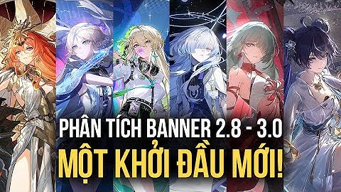 Phân Tích Banner 2.8 - 3.0. 4 Cặp Banner Cực Ngon, Vừa Tốn Tiền Nhất Thời Điểm Cuối Năm 2025