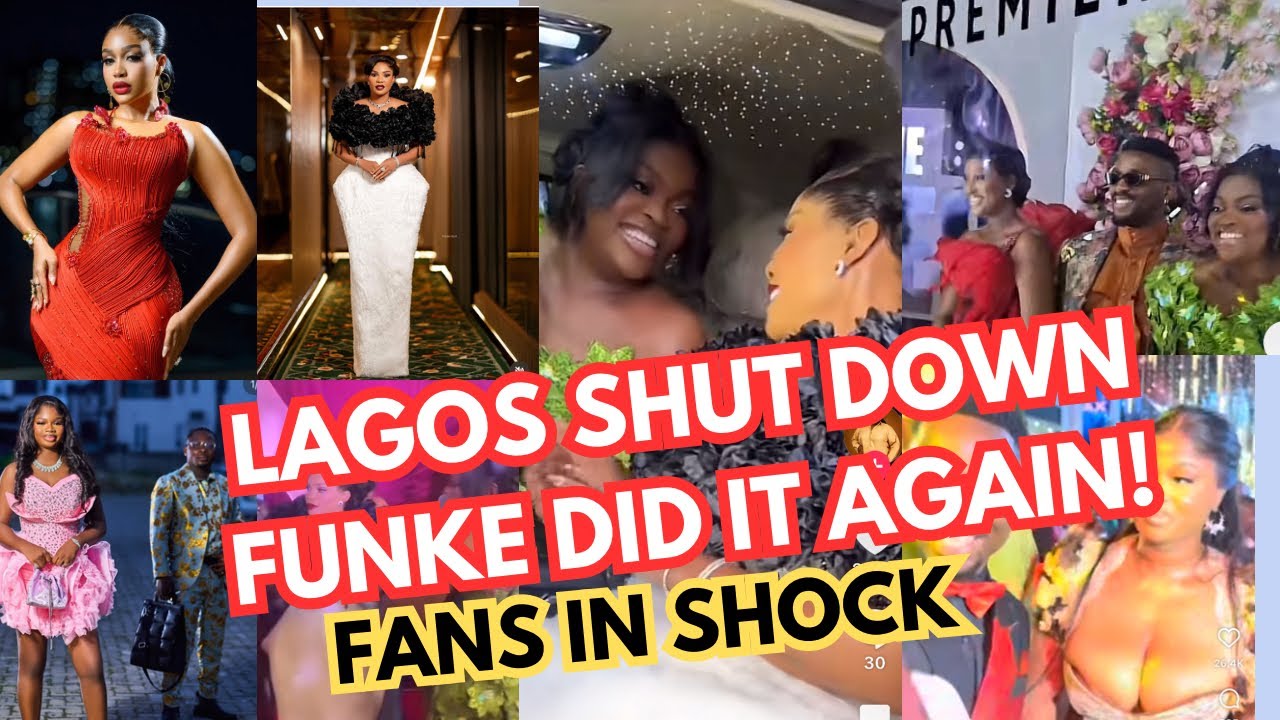 FUNKE AKINDELE SHUTS DOWN LAGOS WITH MASSIVE MOVIE PREMIERE — FULL VIDEO