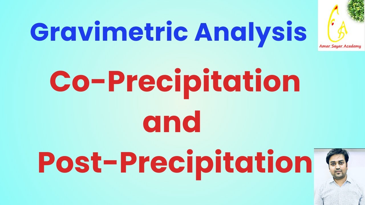 CoPrecipitation and PostPrecipitation Gravimetry Analysis