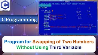 P10b | Program for Swapping of Two Numbers Without Using Third Variable | C Programming