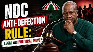 NDC Anti-Defection Rule: Legal Abi Political Move?