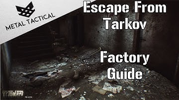 Factory Raid Walkthough - Escape From Tarkov Gameplay/Guide (Locked Doors, Crate Spawn, Weapons)