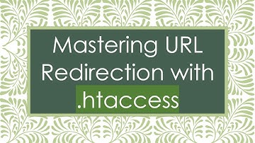 Mastering URL Redirection with .htaccess
