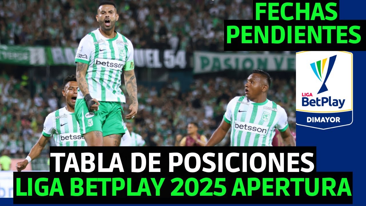 TABLA DE POSICIONES DE LA LIGA BETPLAY 2025 APERTURA FECHA 6 - YouTube