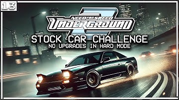 Trying to Beat NFS Underground 2 Using a Stock Car